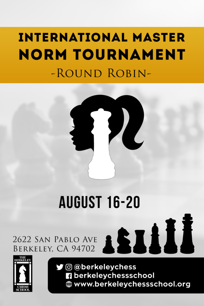 Berkeley Summer IM Norm Tournament Berkeley Chess School